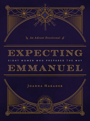 cover image of Expecting Emmanuel: Eight Women Who Prepared the Way